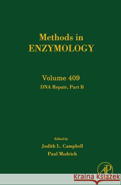 DNA Repair, Part B: Volume 409 Campbell, Judith L. 9780121828141 Academic Press