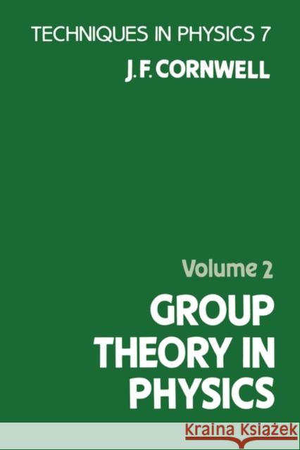 Group Theory in Physics J. F. Cornwell 9780121898045 ELSEVIER SCIENCE & TECHNOLOGY