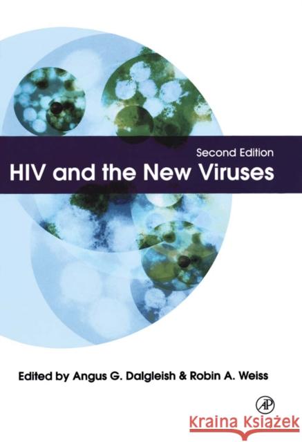 HIV and the New Viruses Dalgleish, Angus G., Weiss, Robin A. 9780122007415