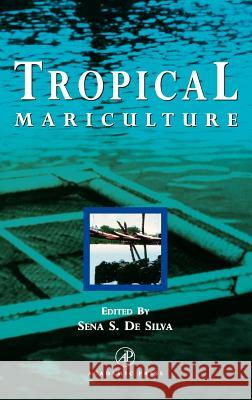 Tropical Mariculture Sena S. D 9780122108457 