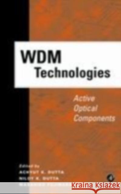 Wdm Technologies: Active Optical Components Fujiwara, Masahiko 9780122252617