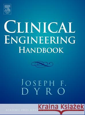 Clinical Engineering Handbook Joseph Dyro 9780122265709 Academic Press