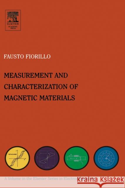 Characterization and Measurement of Magnetic Materials Fausto Fiorillo Isaak D. Mayergoyz 9780122572517