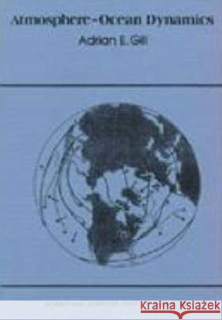 Atmosphere-Ocean Dynamics: Volume 30 Gill, Adrian 9780122835223 Academic Press