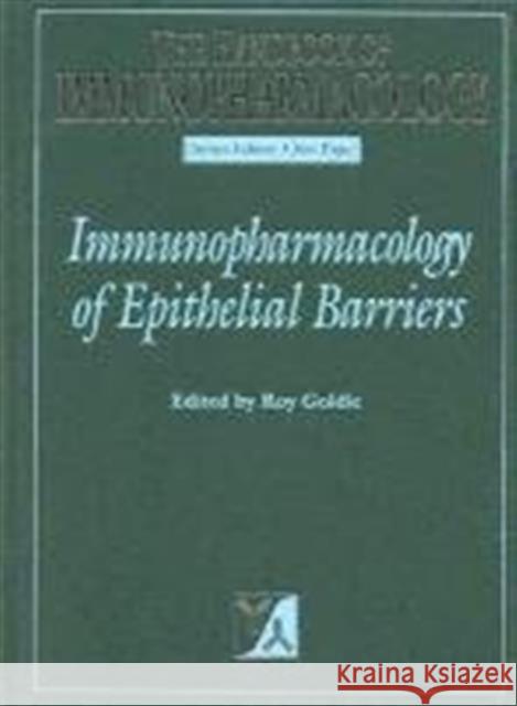 Immunopharmacology of Epithelial Barriers Roy Goldie Clive Page 9780122880308 Academic Press