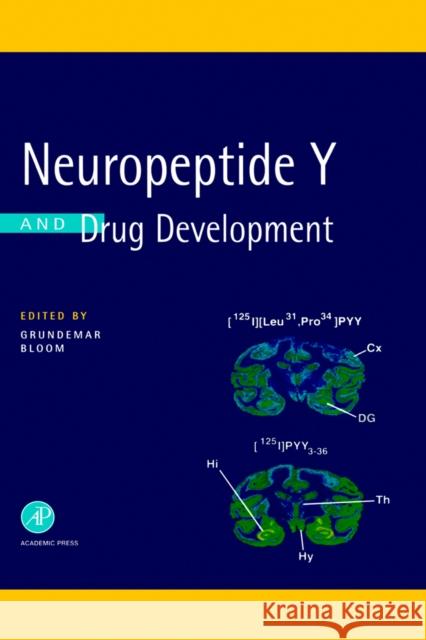 Neuropeptide Y and Drug Development Lars Grundemar Stephen R. Bloom 9780123049902 Academic Press