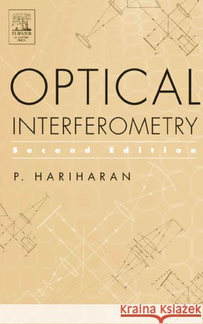 Optical Interferometry, 2e Parameswaran Hariharan P. Hariharan 9780123116307 Academic Press