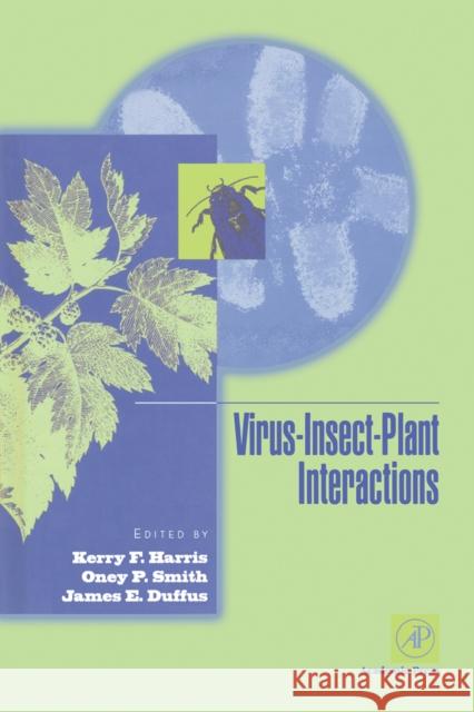 Virus-Insect-Plant Interactions Kerry F. Harris Oney Smith James E. Duffus 9780123276810 Academic Press