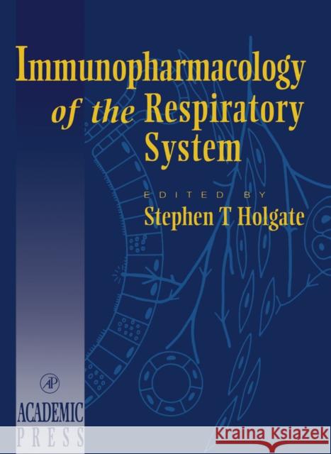 Immunopharmacology of Respiratory System Holgate, Stephen T., Page, Clive 9780123523259