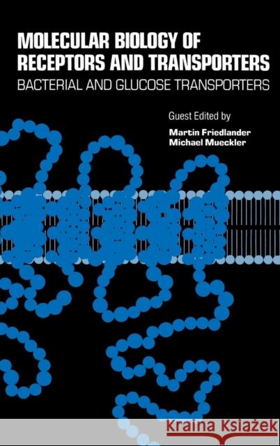 Molecular Biology of Receptors and Transporters: Bacterial and Glucose Transporters: Volume 137a Jeon, Kwang W. 9780123645371 Academic Press