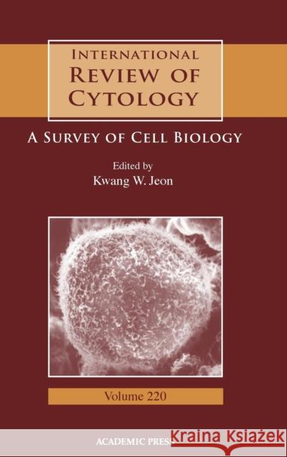 International Review of Cytology: Volume 220 Jeon, Kwang W. 9780123646248 Academic Press