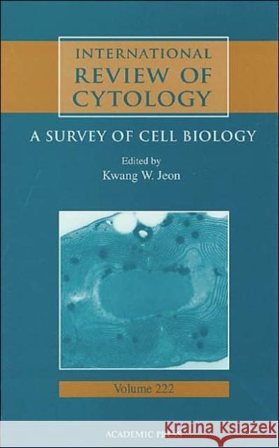 International Review of Cytology: Volume 222 Jeon, Kwang W. 9780123646262