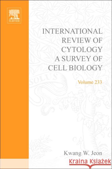 International Review of Cytology: A Survey of Cell Biology Volume 233 Jeon, Kwang W. 9780123646378 Academic Press