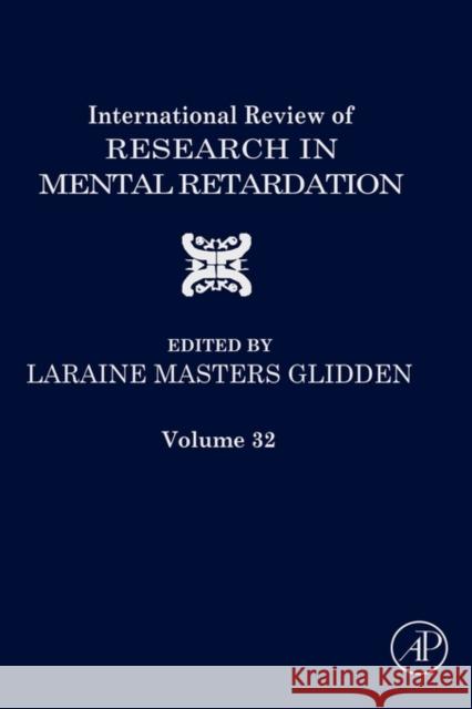 International Review of Research in Mental Retardation Laraine Masters Glidden 9780123662255 Academic Press