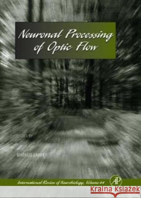 Neuronal Processing of Optic Flow: Volume 44 Harris, Robert Adron 9780123668448 Academic Press