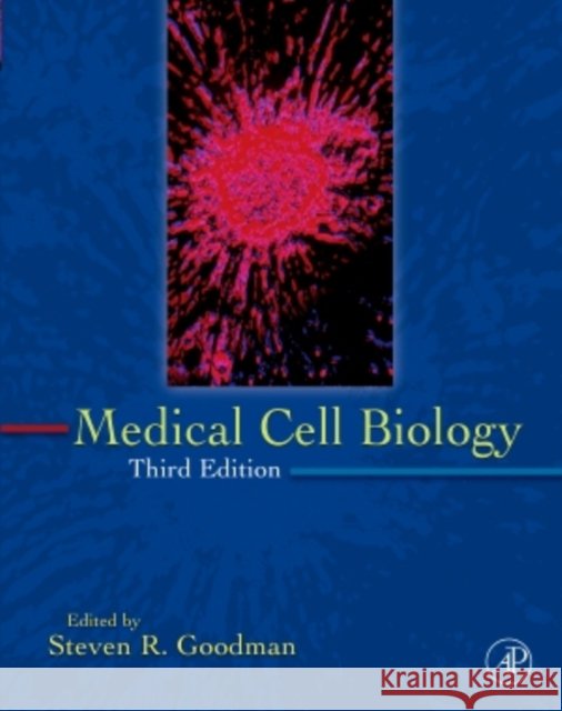 medical cell biology  Goodman, Steven R. 9780123704580 0