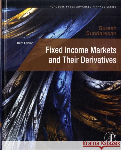 Fixed Income Markets and Their Derivatives Suresh Sundaresan 9780123704719