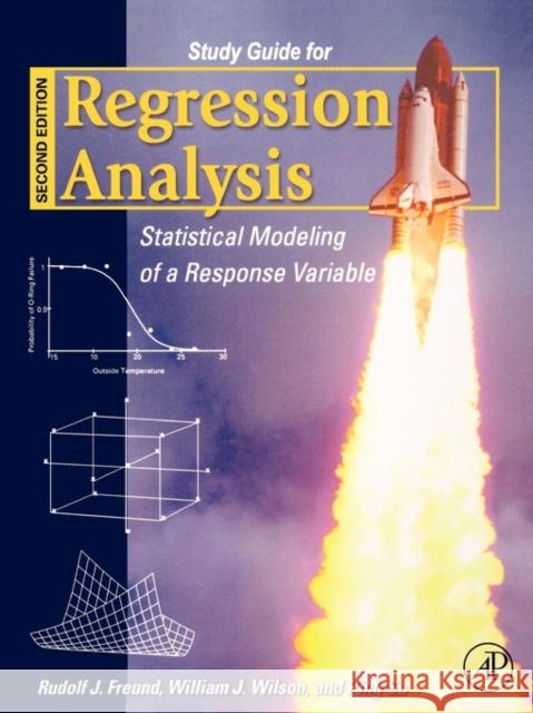 Regression Analysis: Statistical Modeling of a Response Variable Freund, Rudolf J. 9780123725042