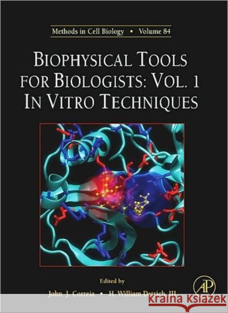 Biophysical Tools for Biologists: In Vitro Techniques Volume 84 Correia, John J. 9780123725202 Academic Press