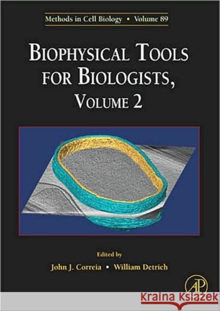 Biophysical Tools for Biologists: In Vivo Techniques Volume 89 Correia, John J. 9780123725219