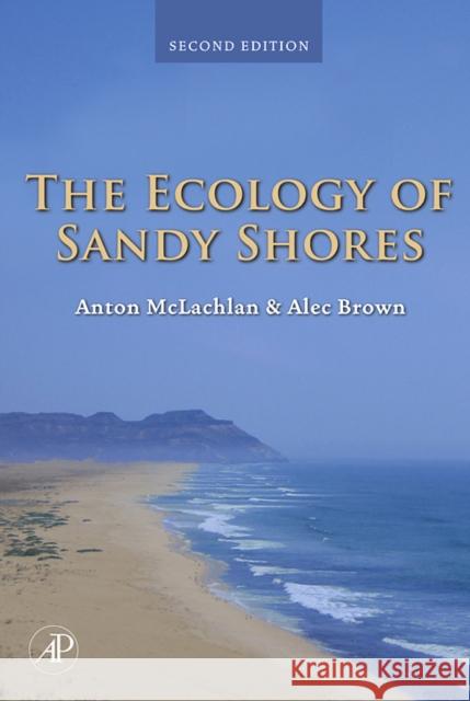 The Ecology of Sandy Shores Anton McLachlan A. C. Brown 9780123725691 Academic Press