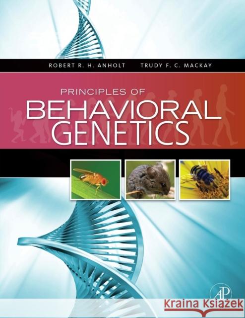 Principles of Behavioral Genetics Robert Anholt 9780123725752