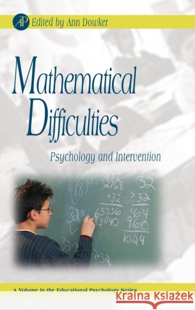 Mathematical Difficulties: Psychology and Intervention Phye, Gary D. 9780123736291 Academic Press