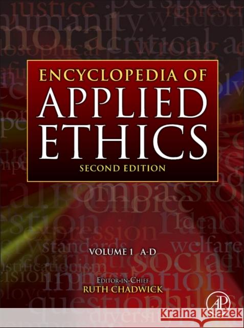Encyclopedia of Applied Ethics Ruth Chadwick 9780123736321 0