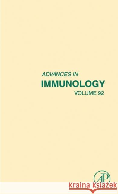 Advances in Immunology: Volume 92 Alt, Frederick W. 9780123736369 Academic Press