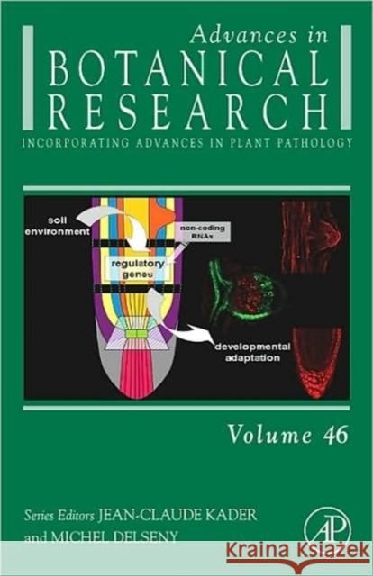 Advances in Botanical Research: Volume 46 Kader, Jean-Claude 9780123737052 Academic Press