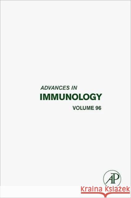 Advances in Immunology: Volume 96 Alt, Frederick W. 9780123737090 Academic Press