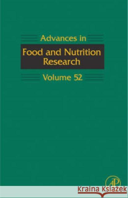 Advances in Food and Nutrition Research: Volume 52 Taylor, Steve 9780123737113