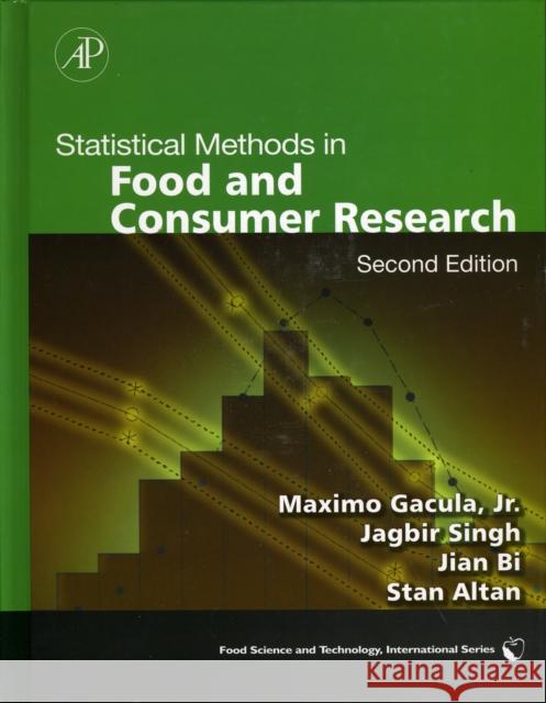 Statistical Methods in Food and Consumer Research Maximo C., Gacula Jagbir Singh Jian Bi 9780123737168