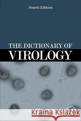The Dictionary of Virology  9780123737328 ELSEVIER SCIENCE & TECHNOLOGY