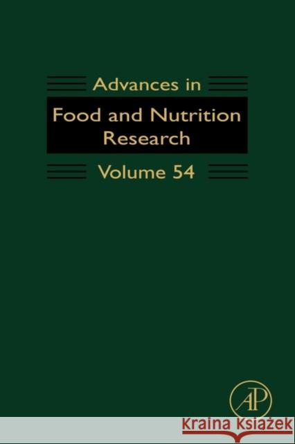 Advances in Food and Nutrition Research: Volume 54 Taylor, Steve 9780123737403 Academic Press