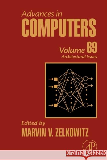 Advances in Computers : Architectural Advances Marvin V. Zelkowitz 9780123737458 Academic Press
