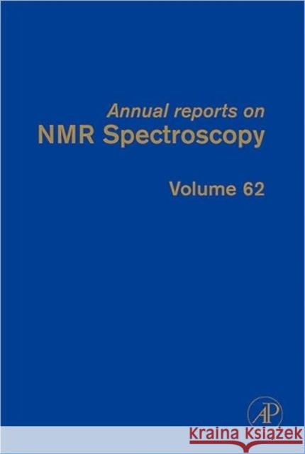 Annual Reports on NMR Spectroscopy: Volume 62 Webb, Graham A. 9780123739193