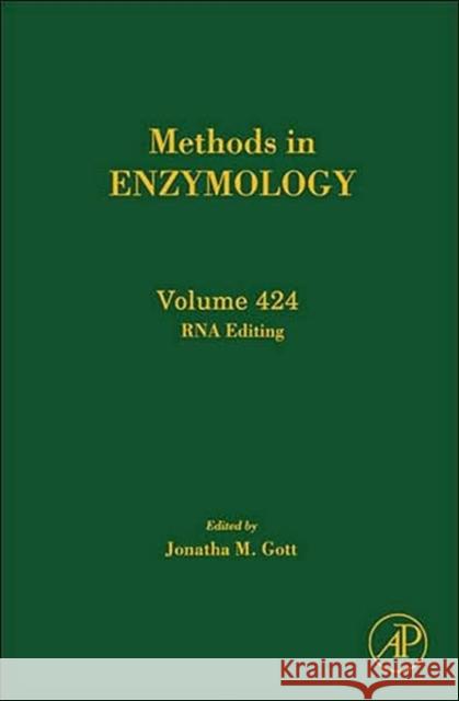 RNA Editing: Volume 424 Gott, Jonatha 9780123739223 Academic Press
