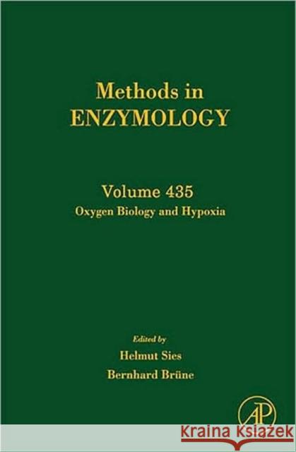 Oxygen Biology and Hypoxia: Volume 435 Sies, Helmut 9780123739704 Academic Press