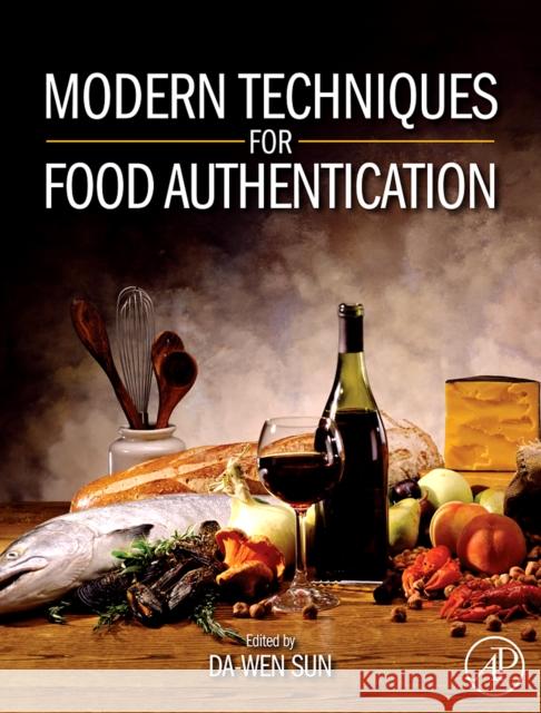 Modern Techniques for Food Authentication Da-Wen Sun 9780123740854 Academic Press