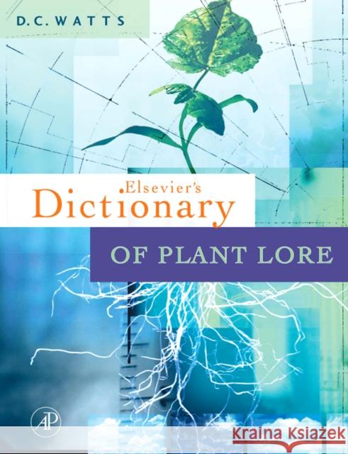 Dictionary of Plant Lore  Watts 9780123740861 0