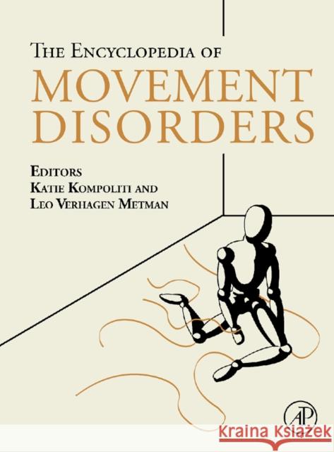 Encyclopedia of Movement Disorders Katie Kompoliti 9780123741011 0