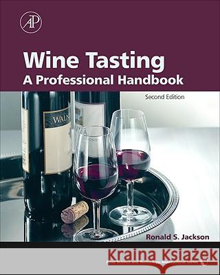 Wine Tasting: A Professional Handbook  Jackson 9780123741813 0