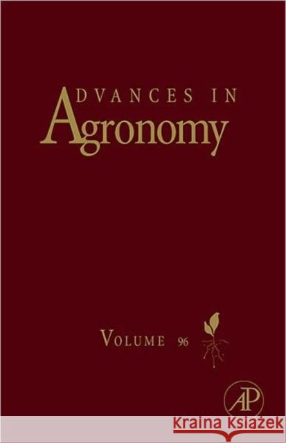 Advances in Agronomy: Volume 96 Sparks, Donald L. 9780123742063