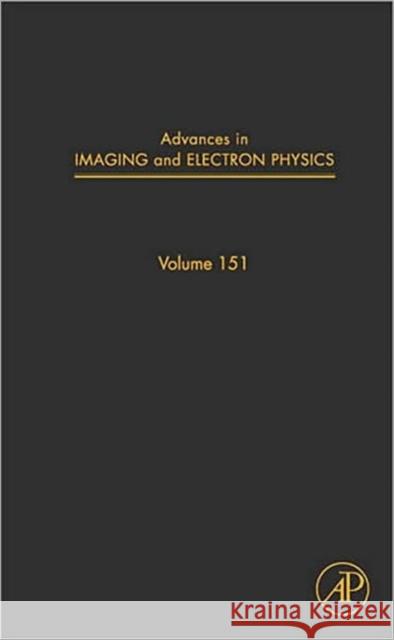 Advances in Imaging and Electron Physics: Volume 151 Hawkes, Peter W. 9780123742186