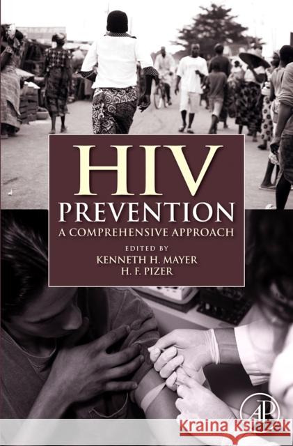 HIV Prevention: A Comprehensive Approach  9780123742353 ELSEVIER SCIENCE & TECHNOLOGY