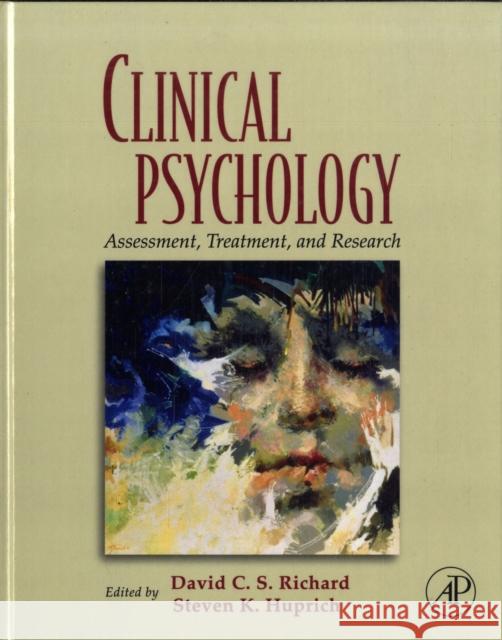 Clinical Psychology: Assessment, Treatment, and Research Richard, David C. S. 9780123742568 0