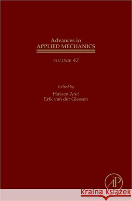 Advances in Applied Mechanics: Volume 42 Van Der Giessen, Erik 9780123742919 Academic Press