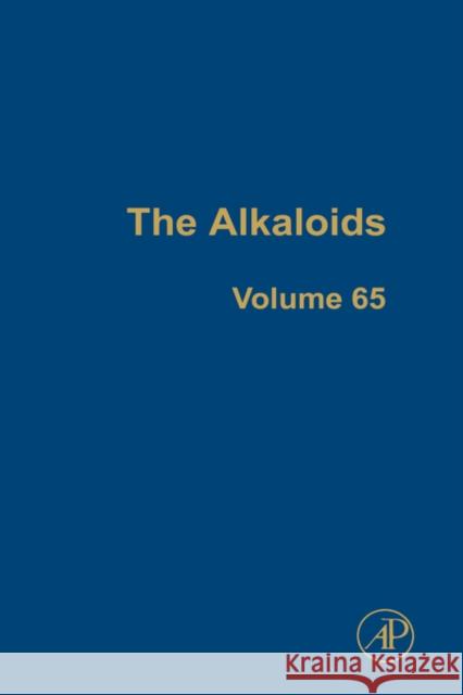 The Alkaloids: Chemistry and Biology Volume 65 Cordell, Geoffrey A. 9780123742964 Academic Press