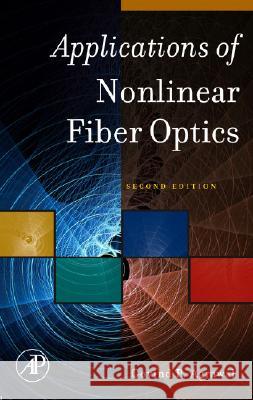 Applications of Nonlinear Fiber Optics Govind P. Agrawal 9780123743022